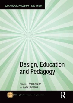 Design, Education and Pedagogy Design, Education and Pedagogy