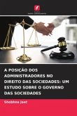 A POSIÇÃO DOS ADMINISTRADORES NO DIREITO DAS SOCIEDADES: UM ESTUDO SOBRE O GOVERNO DAS SOCIEDADES