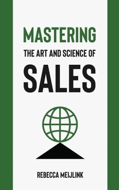 Mastering the Art and Science of Sales - Meijlink, Rebecca