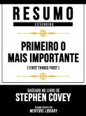 Resumo Estendido - Primeiro O Mais Importante (First Things First) - Baseado No Livro De Stephen Covey (eBook, ePUB)