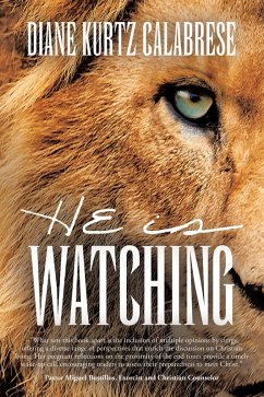 HE is Watching (eBook, ePUB) - Calabrese, Diane Kurtz