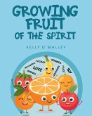 Growing Fruit of the Spirit (eBook, ePUB)
