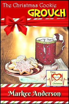 The Christmas Cookie Grouch (Three Doctors at Christmas, #3) (eBook, ePUB) - Anderson, Markee