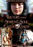 Book 4. Vulture againstSerpent, Soul Eater and Chaos (The Palace of the Dazzling Aten, #4) (eBook, ePUB)