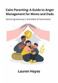 Calm Parenting (eBook, ePUB) Calm Parenting (eBook, ePUB)