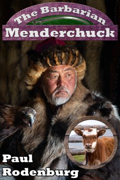The Barbarian Menderchuck (The Menderchuck Saga, #1) (eBook, ePUB) - Rodenburg, Paul