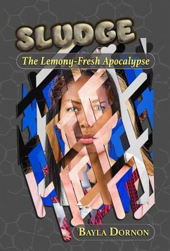 Cover SLUDGE: The Lemony-Fresh Apocalypse (eBook, ePUB)