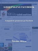 Ghid pagini Facebook - Campanii de promovare pe Facebook (eBook, ePUB)