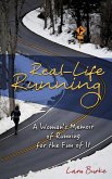 Real-Life Running: A Woman's Memoir of Running for the Fun of It (eBook, ePUB)