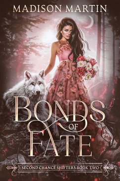 Bonds of Fate (Second Chance Shifters) (eBook, ePUB) - Martin, Madison