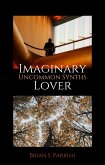 Imaginary Lover: Uncommon Synths (eBook, ePUB) Imaginary Lover: Uncommon Synths (eBook, ePUB)