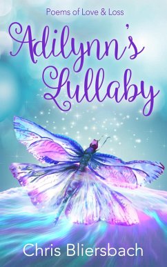 Cover Adilynn's Lullaby: Poems of Love & Loss (eBook, ePUB)