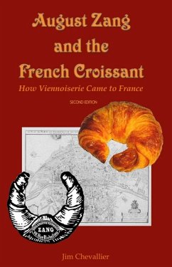 Cover August Zang and the French Croissant: How Viennoiserie Came to France (eBook, ePUB)