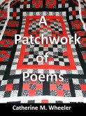 A Patchwork of Poems (eBook, ePUB) A Patchwork of Poems (eBook, ePUB)
