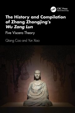 The History and Compilation of Zhang Zhongjing's Wu Zang Lun - Cao, Qiang; Xiao, Yun