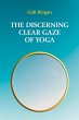 The Discerning Clear Gaze of Yoga - Bild 1