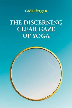 Cover The Discerning Clear Gaze of Yoga