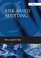 Risk-Based Auditing - Griffiths, Phil Risk-Based Auditing - Griffiths, Phil