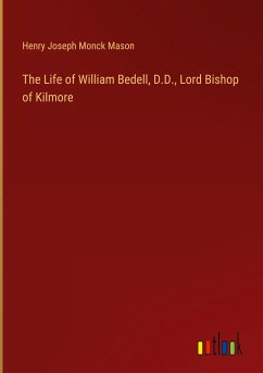 The Life of William Bedell, D.D., Lord Bishop of Kilmore