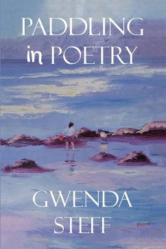 PADDLING IN POETRY (eBook, ePUB) - Steff, Gwenda