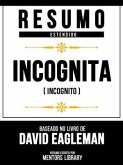 Resumo Estendido - Incógnita (Incognito) - Baseado No Livro De David Eagleman (eBook, ePUB)