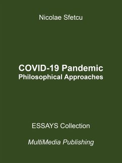 COVID-19 Pandemic - Philosophical Approaches (eBook, ePUB) - Sfetcu, Nicolae