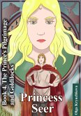 Book 4. The Prince's Pilgrimage and Goldilocks (Princess Seer. Crown of Power, #4) (eBook, ePUB)