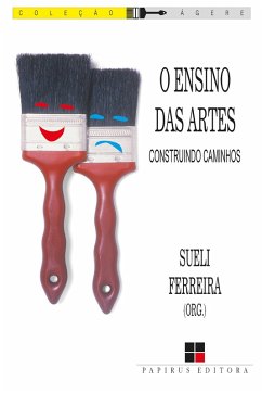 O ensino das artes: (eBook, ePUB) - Ferreira, Sueli
