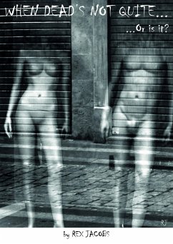 When Dead's not Quite (eBook, ePUB) - Jacobs, Rex