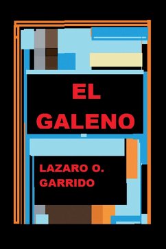EL GALENO (eBook, ePUB) - Garrido, Lazaro O.