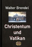 Christentum und Vatikan (eBook, ePUB)