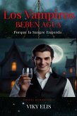 Los Vampiros Beben Agua porque la Sangre Engorda (eBook, ePUB)