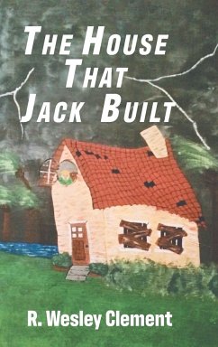 The House That Jack Built - R. Wesley Clement