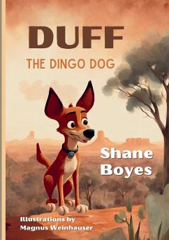 Duff the Dingo Dog - Boyes, Shane