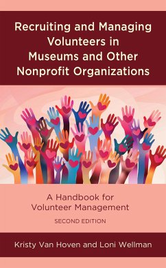 Recruiting and Managing Volunteers in Museums and Other Nonprofit Organizations - Hoven, Kristy van; Wellman, Loni