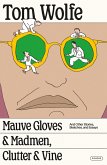 Mauve Gloves and Madmen, Clutter and Vine