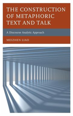 The Construction of Metaphoric Text and Talk - Liao, Meizhen