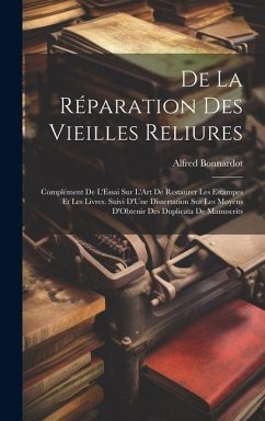 De La Réparation Des Vieilles Reliures - Bonnardot, Alfred