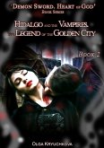 Book 2. Hidalgo and the Vampires. The Legend of the Golden City (Demon Sword. Heart of God, #2) (eBook, ePUB) Book 2. Hidalgo and the Vampires. The Legend of the Golden City (Demon Sword. Heart of God, #2) (eBook, ePUB)