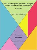 Teste de inteligen¿a, probleme de logica, puzzle ¿i amuzamente matematice - Volumul 1 (eBook, ePUB) Teste de inteligen¿a, probleme de logica, puzzle ¿i amuzamente matematice - Volumul 1 (eBook, ePUB)