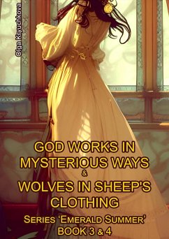 Book3 & Book4. God Works in Mysterious Ways & Wolves in Sheep's Clothing (Emerald Summer, #6) (eBook, ePUB) - Kryuchkova, Olga