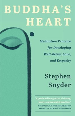 Buddha's Heart: Meditation Practice for Developing Well-being, Love, and Empathy (eBook, ePUB) - Snyder, Stephen