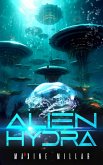Alien Hydra (Niseyen Galaxy, #8) (eBook, ePUB) Alien Hydra (Niseyen Galaxy, #8) (eBook, ePUB)