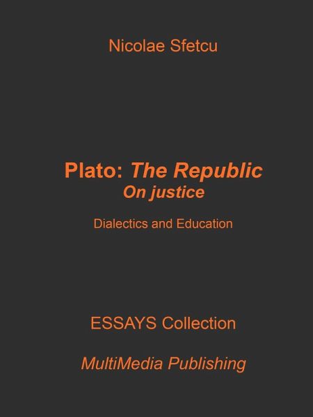 Plato, The Republic: On Justice - Dialectics and Education (eBook, ePUB)