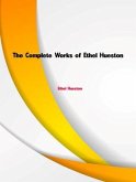 The Complete Works of Ethel Hueston (eBook, ePUB)