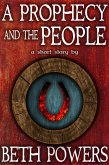 A Prophecy and the People: A Short Story (eBook, ePUB)