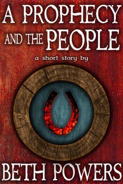 A Prophecy and the People: A Short Story (eBook, ePUB) - Powers, Beth