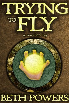 Cover Trying to Fly: A Novelette (eBook, ePUB)