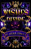 Wishes Divide (Realm of Bennington, #4) (eBook, ePUB) Wishes Divide (Realm of Bennington, #4) (eBook, ePUB)