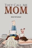 THEY CALL ME MOM (eBook, ePUB)